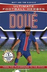 Ultimate Football Heroes: Doue (Top Ballers) - Matt & Tom Oldfield ; Ultimate Football Heroes - 9781789469394