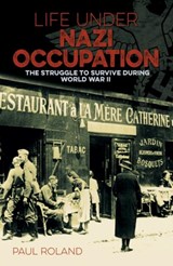 Life Under Nazi Occupation - Paul Roland - 9781789509649