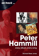 Peter Hammill On Track - Richard Rees Jones - 9781789525380