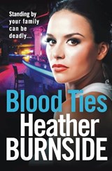 Blood Ties - Heather Burnside - 9781789541496