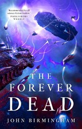 The Forever Dead - John Birmingham - 9781789546002