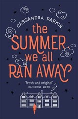 The Summer We All Ran Away - Cassandra Parkin - 9781789550436