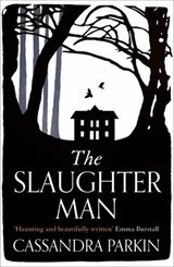 The Slaughter Man - Cassandra Parkin - 9781789550580