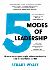 Five Modes of Leadership - Stuart Wyatt - 9781789550771