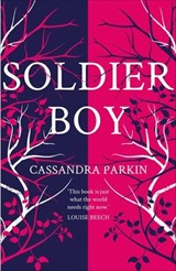 Soldier Boy - Cassandra Parkin - 9781789551181