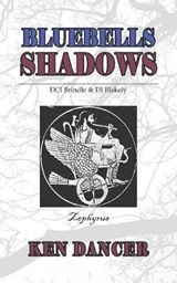 Bluebells & Shadows - Ken Dancer - 9781789554724