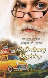No Ordinary Bookshop (The Anouka Chronicles) - Philippa W. Joyner - 9781789557879