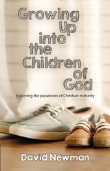 Growing Up into the Children of God - NEWMAN,  David - 9781789590203