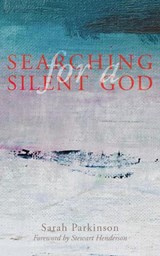 Searching for a Silent God - PARKINSON,  Sarah - 9781789590388