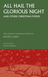 All Hail the Glorious Night (and other Christmas poems) - CAREY,  Kevin (RNIB) - 9781789590524