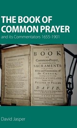 The Book of Common Prayer and its Commentators 1655–1901 - David Jasper - 9781789593822