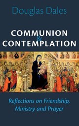 Communion and Contemplation - Douglas Dales - 9781789594171