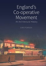 England's Co-Operative Movement: An Architectural History - PEARSON,  Lynn - 9781789622393