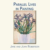Parallel Lives in Painting - ROBERTSON,  Jane ; Robertson, John - 9781789633108