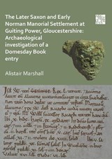 The Later Saxon and Early Norman Manorial Settlement at Guiting Power, Gloucestershire: Archaeological Investigation of a Domesday Book Entry - MARSHALL,  Alistair - 9781789693652