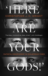 'Here Are Your Gods!' - Christopher J. H. Wright - 9781789742312