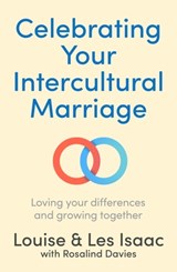 Celebrating Your Intercultural Marriage - Rev Les Isaac ; Louise Isaac - 9781789745450