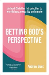 Getting God’s Perspective - Andrew Bunt - 9781789745924