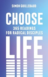 Choose Life - Simon Guillebaud - 9781789746303