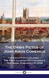 Orbis Pictus of John Amos Comenius - John Amos Comenius - 9781789873948
