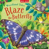 Woodland Tales: Blaze the Butterfly - Catherine Veitch - 9781789892932