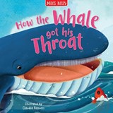 The Whale Got His Throat - Miles Kelly - 9781789896794