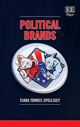Political Brands - Ciara Torres-Spelliscy - 9781789901818