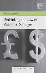 Rethinking the Law of Contract Damages - Victor P. Goldberg - 9781789902501
