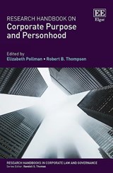Research Handbook on Corporate Purpose and Personhood - Elizabeth Pollman ; Robert B. Thompson - 9781789902907