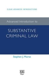 Advanced Introduction to Substantive Criminal Law - Stephen J. Morse - 9781789906837