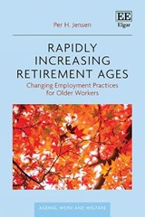 Rapidly Increasing Retirement Ages - Per H. Jensen - 9781789907780