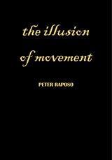 the illusion of movement - Peter Raposo - 9781789965742