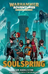 Battle for the Soulspring - HUDDLESTON,  Tom - 9781789990690