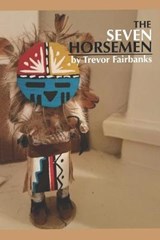 The Seven Horsemen - Trevor Fairbanks - 9781790190041