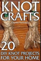 Knot Crafts - Charles Kennedy - 9781790242849