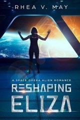 Reshaping Eliza - Rhea V May - 9781790293063