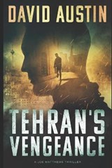 Tehran's Vengeance - David Austin - 9781790295654
