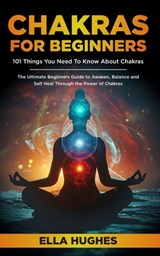 Chakras for Beginners - Ella Hughes - 9781790494361