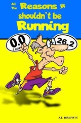 All the Reasons You Shouldn't Be Running - Al Brown - 9781790619177