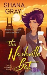 The Nashville Bet - Shana Gray - 9781790634842