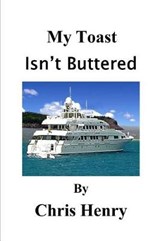 My Toast Isn't Buttered - Chris Shane Henry - 9781790646845