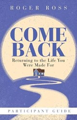 Come Back Participant Guide - ROSS,  Roger - 9781791016944