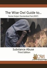 The Wise Owl Guide To... Dantes Subject Standardized Test (Dsst) Substance Abuse Third Edition - LLC Wise Owl Publications - 9781791314507