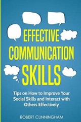 Effective Communication Skills - Robert Cunningham - 9781791358044