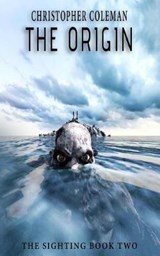 The Origin: (The Sighting Book Two) - COLEMAN,  Christopher - 9781791732912