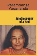 Autobiography of a Yogi - Paramhansa Yogananda - 9781791839574