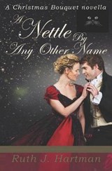 A Nettle by Any Other Name - Ruth J Hartman - 9781792014598