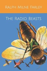The Radio Beasts - Ralph Milne Farley - 9781792183782