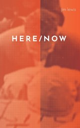 Here/Now - Jim Lewis - 9781792362408