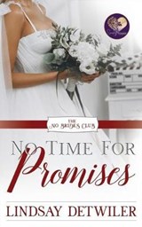 No Time for Promises - Lindsay Detwiler - 9781792834165